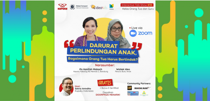Kupuku Indonesia: Talk Show Interaktif bertajuk Darurat Perlindungan Anak, Bagaimana Orang Tua Harus Bertindak?