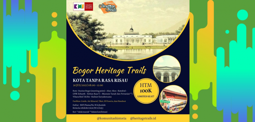 Komunitas Historia Indonesia : “Bogor Heritage Trails : Kota Tanpa Rasa Risau”