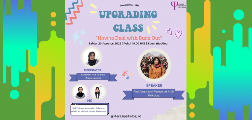 Literasi Psikologi Indonesia : Upgrading Class “How to Deal with Burn Out”