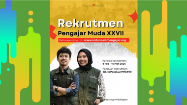 PM Indonesia Mengajar : Rekrutmen Pengajar Muda XXVII sudah dibuka!